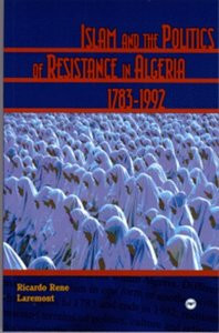 Islam and the Politics of Resistance in Algeria cover