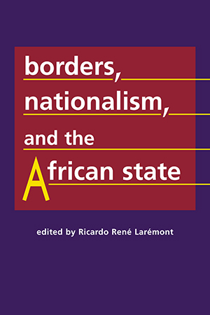 Borders, Nationalism, and the African State cover